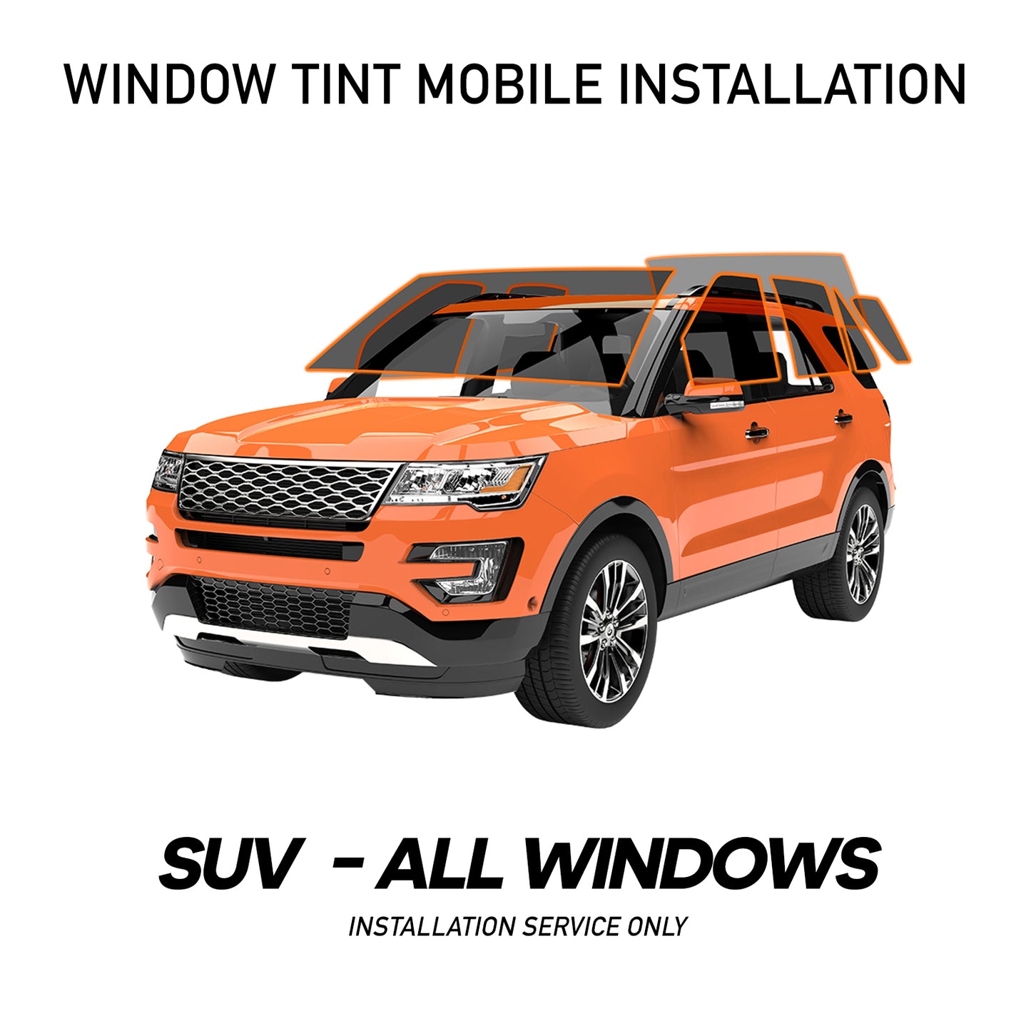 WINDOW TINT MOBILE INSTALLATION FOR SUV ALL WINDOWS